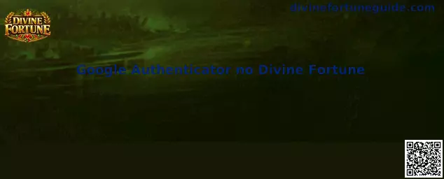 Google Authenticator no Divine Fortune