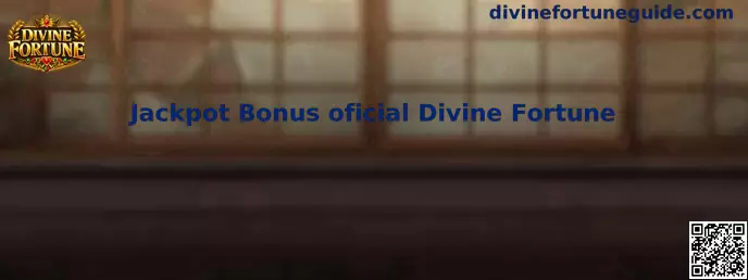 Jackpot Bonus oficial Divine Fortune