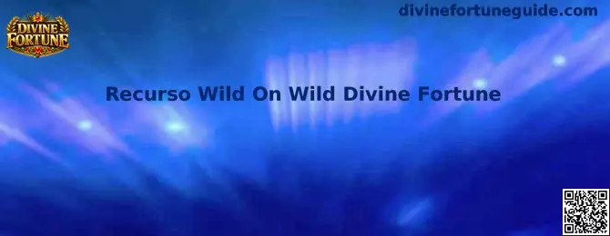 Demostración visual del Recurso Wild On Wild en Divine Fortune