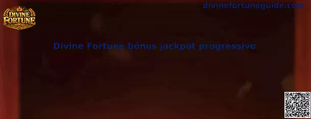 Divine Fortune bonus jackpot progressivo