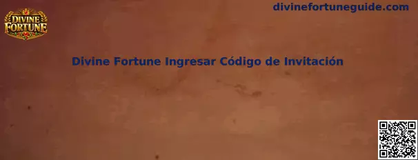 Divine Fortune Ingresar Código de Invitación