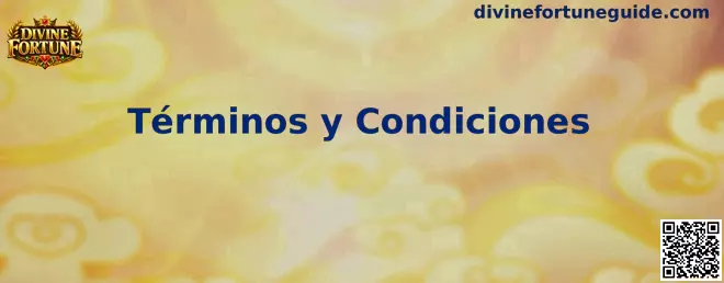 Términos y Condiciones de Divine Fortune